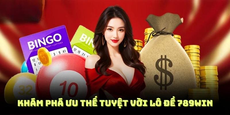 Khám phá ưu thế tuyệt vời cho tín đồ lô đề 789WIN