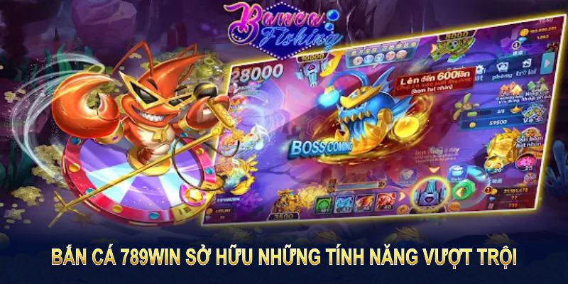 Điểm nổi bật của sảnh săn cá 789Win